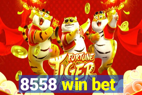 8558 win bet